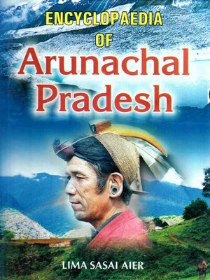 cover image of Encyclopaedia of Arunachal Pradesh